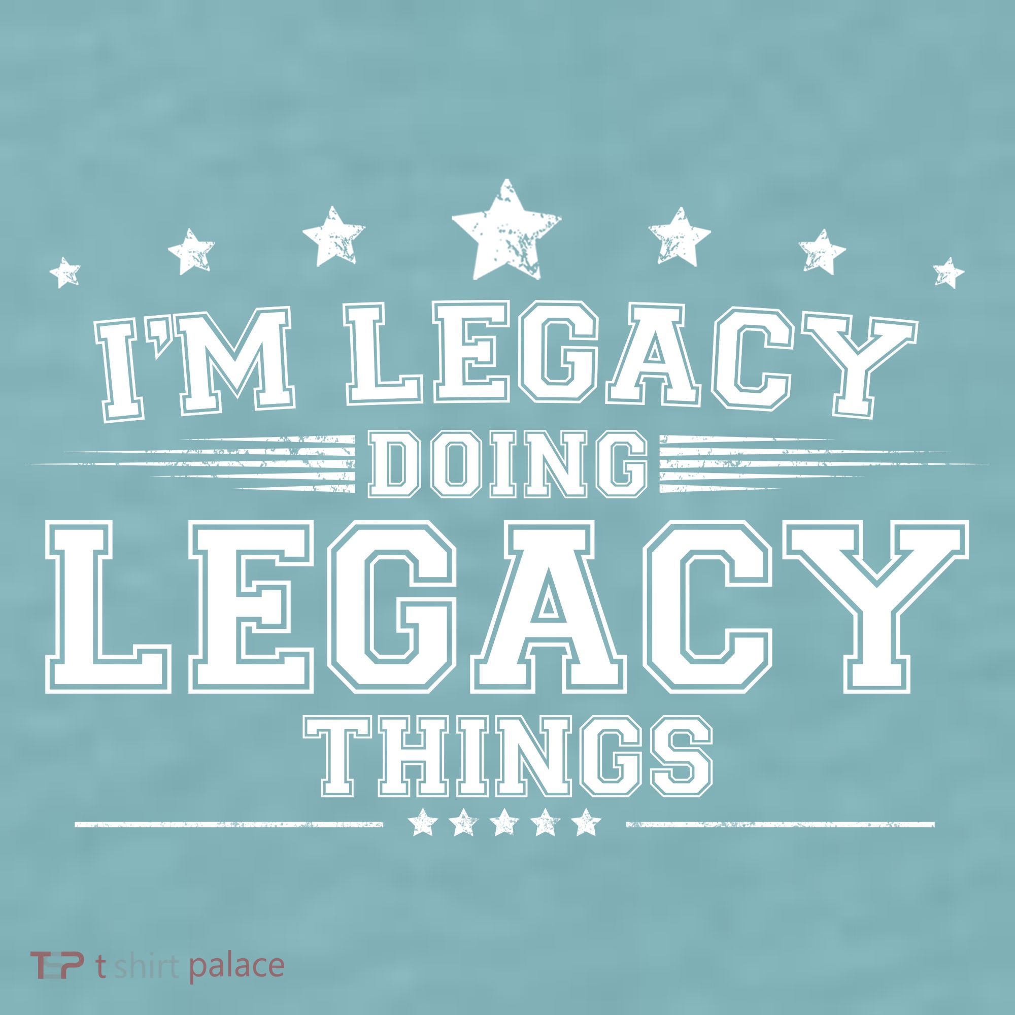 Im Legacy Doing Legacy Things Sueded Cloud Jersey T-Shirt