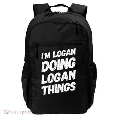 IM Logan Doing Logan Things Personalized Name Logan Gifts Backpack