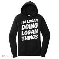 IM Logan Doing Logan Things Personalized Name Logan Gifts Women's Hoodie thumb 0