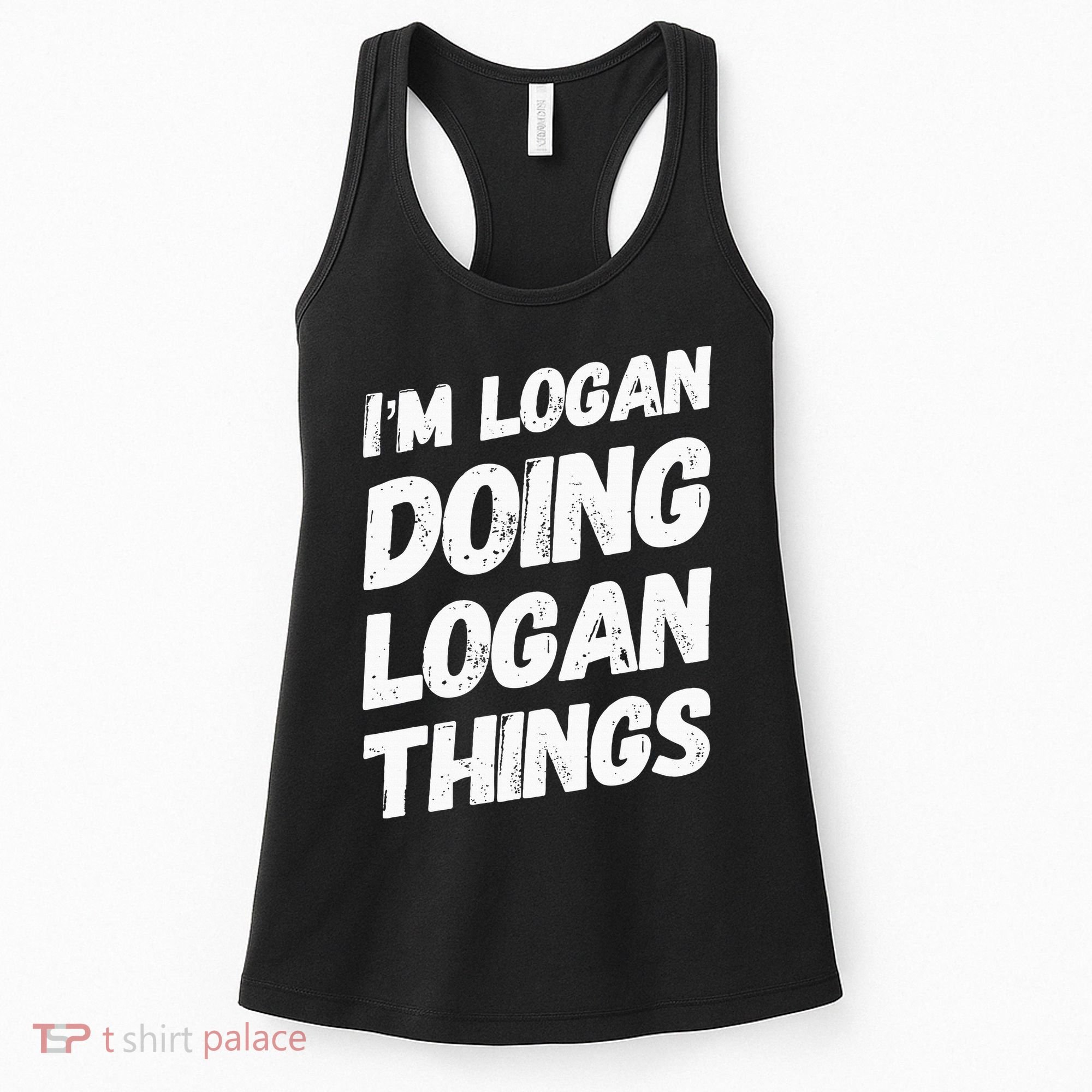 IM Logan Doing Logan Things Personalized Name Logan Gifts Women's Tank Top