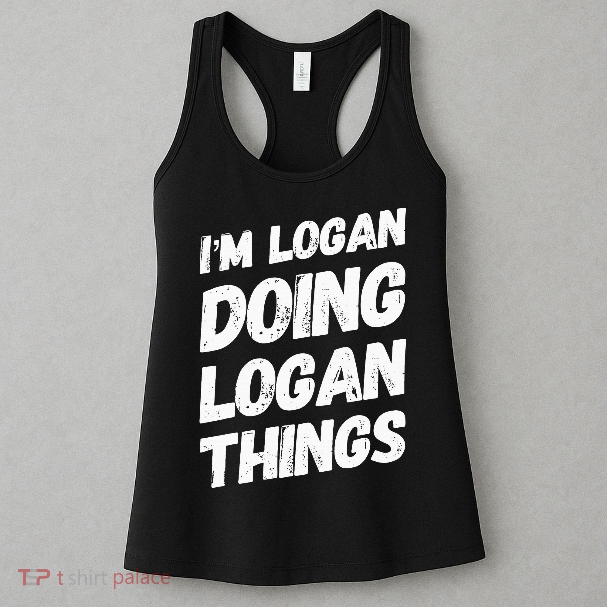 IM Logan Doing Logan Things Personalized Name Logan Gifts Women's Tank Top