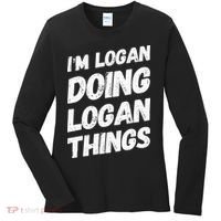 IM Logan Doing Logan Things Personalized Name Logan Gifts Women's Long Sleeve Shirt thumb 0
