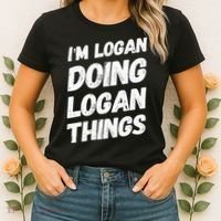 IM Logan Doing Logan Things Personalized Name Logan Gifts Women's T-Shirt thumb 2