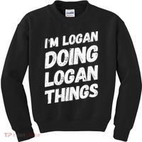IM Logan Doing Logan Things Personalized Name Logan Gifts Kids Sweatshirt thumb 0