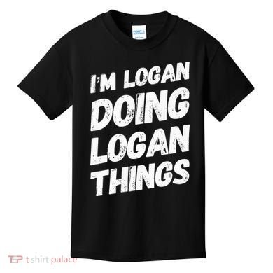 IM Logan Doing Logan Things Personalized Name Logan Gifts Kids T-Shirt