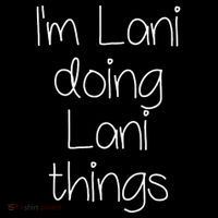 I'm LANI Doing Funny Things Women Birthday Name Gift Idea Coffee Mug thumb 5