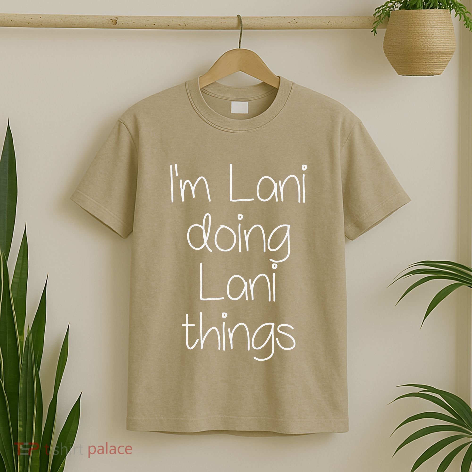 I'm LANI Doing Funny Things Women Birthday Name Gift Idea T-Shirt