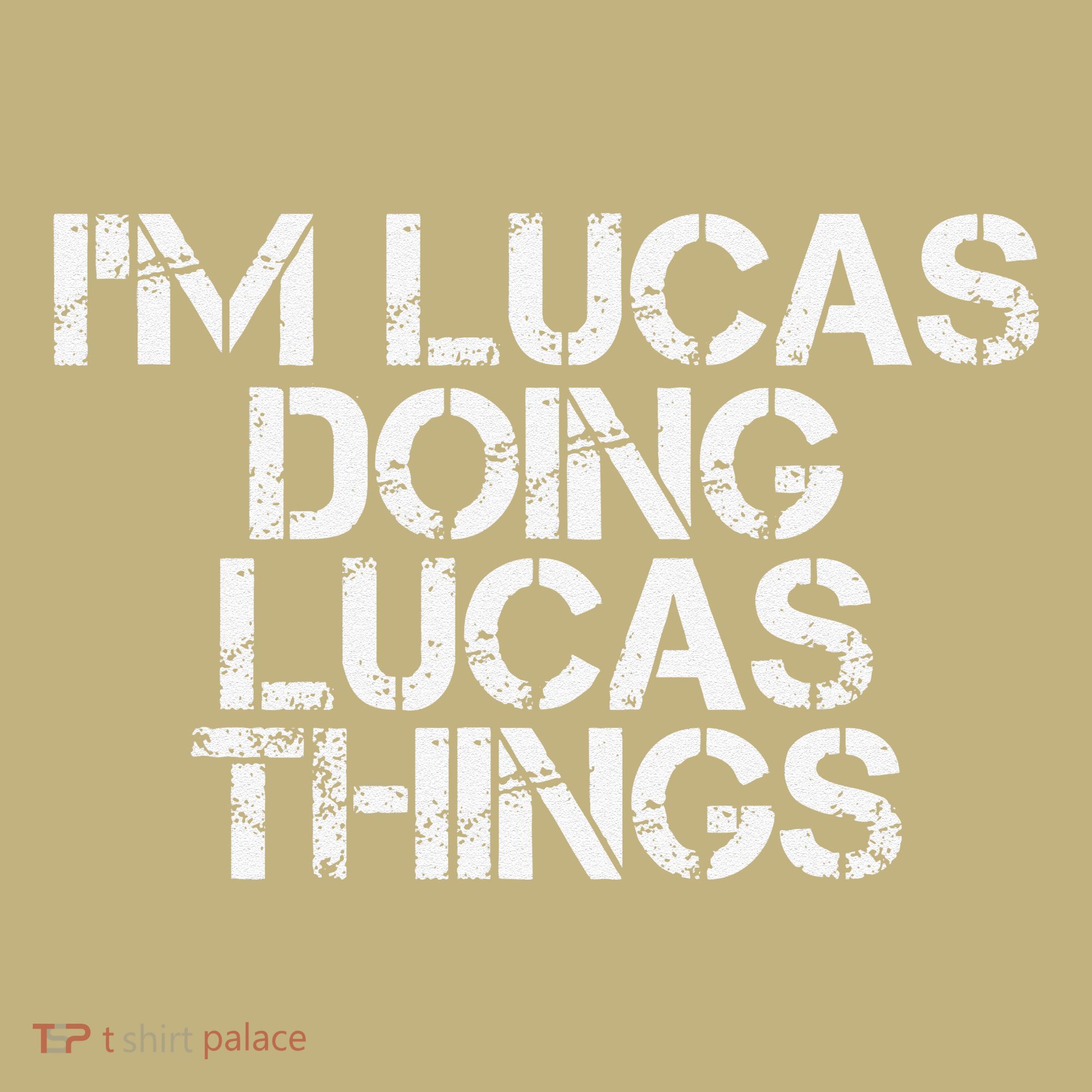 I'M LUCAS DOING LUCAS THINGS Funny Birthday Name Gift Idea Hoodie