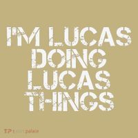 I'M LUCAS DOING LUCAS THINGS Funny Birthday Name Gift Idea Sweatshirt thumb 2