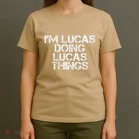 I'M LUCAS DOING LUCAS THINGS Funny Birthday Name Gift Idea T-Shirt thumb 4