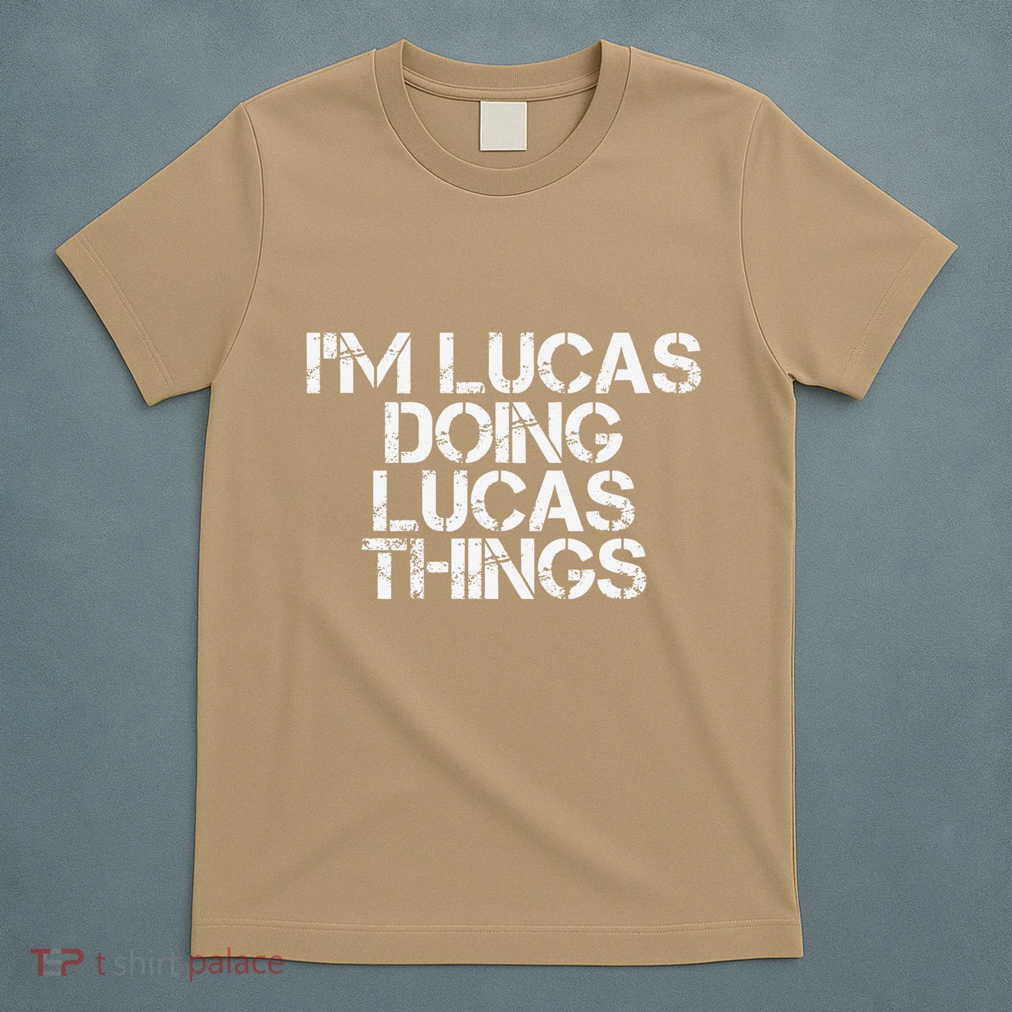 I'M LUCAS DOING LUCAS THINGS Funny Birthday Name Gift Idea T-Shirt