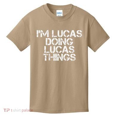 I'M LUCAS DOING LUCAS THINGS Funny Birthday Name Gift Idea Kids T-Shirt