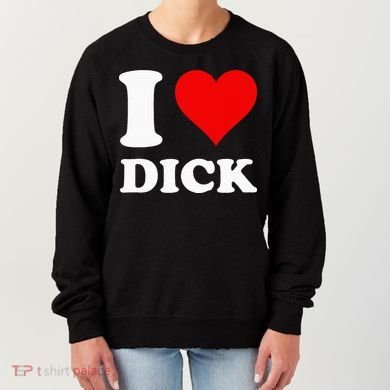 I Love Dick Women's Sweatshirt