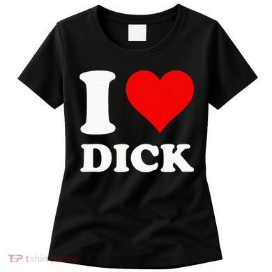 I Love Dick Women's T-Shirt