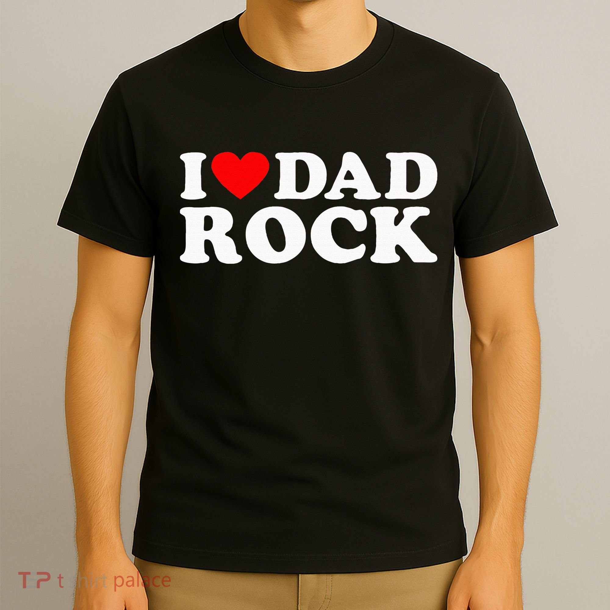 I Love Dad Rock Funny Old Classic Music Humor Statement T-Shirt