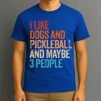 I Like Dogs Pickleball And Maybe 3 People T-Shirt thumb 3