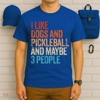I Like Dogs Pickleball And Maybe 3 People T-Shirt thumb 6
