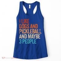 I Like Dogs Pickleball And Maybe 3 People Women's Tank Top thumb 0