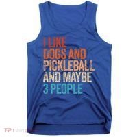 I Like Dogs Pickleball And Maybe 3 People Tank Top thumb 0