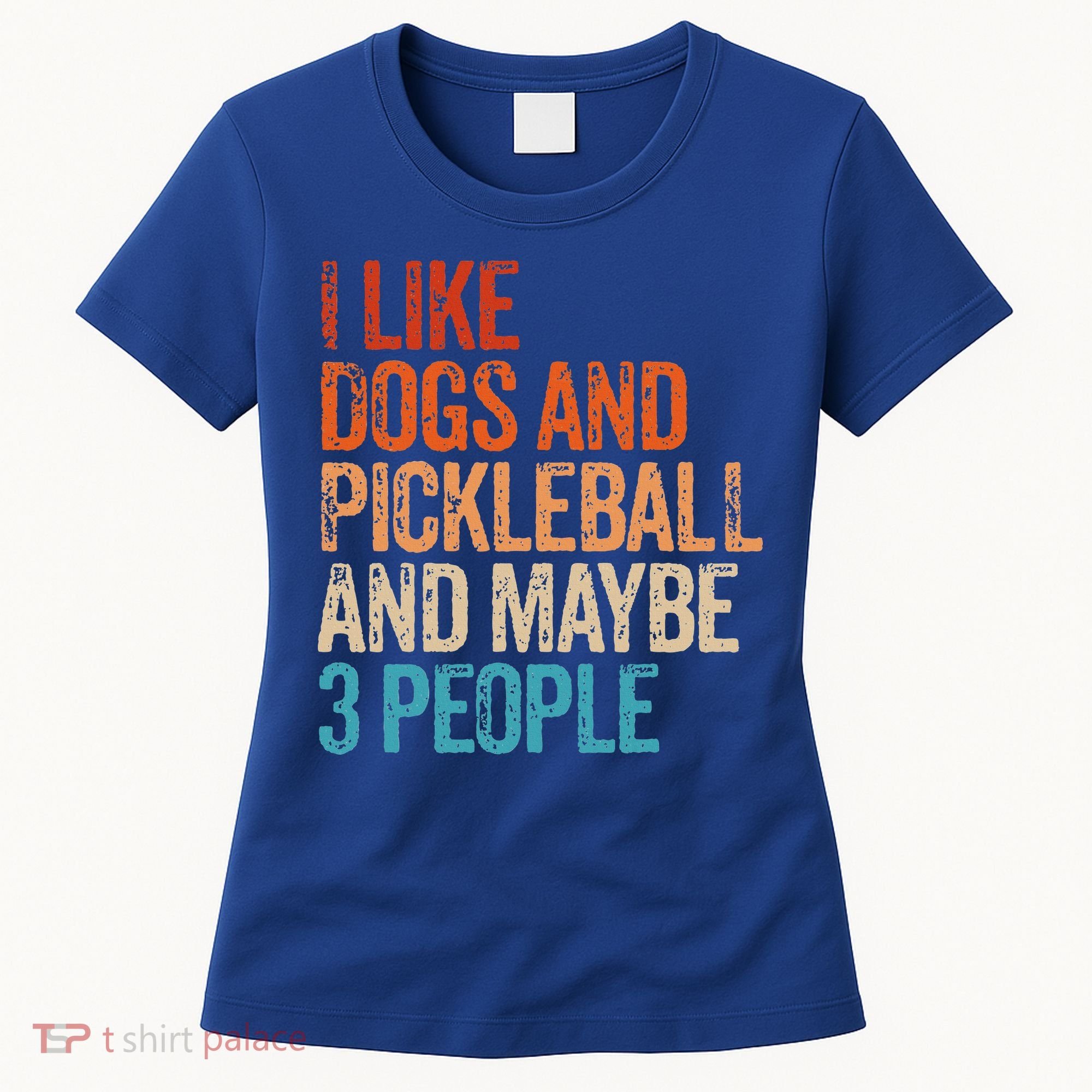 I Like Dogs Pickleball And Maybe 3 People Women's T-Shirt