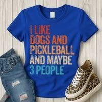 I Like Dogs Pickleball And Maybe 3 People Women's T-Shirt thumb 3