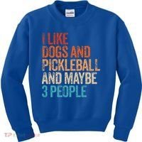 I Like Dogs Pickleball And Maybe 3 People Kids Sweatshirt thumb 0