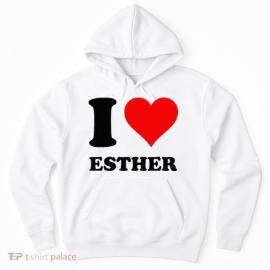 I Love Esther Hoodie