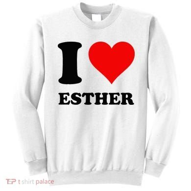 I Love Esther Sweatshirt