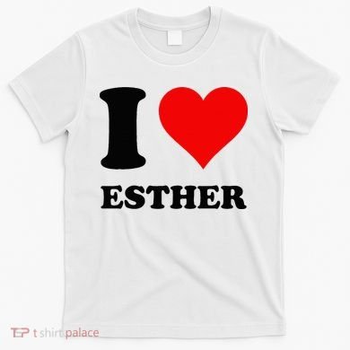 I Love Esther T-Shirt