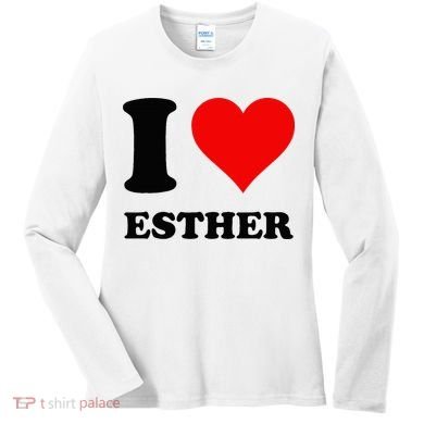 I Love Esther Women's Long Sleeve Shirt