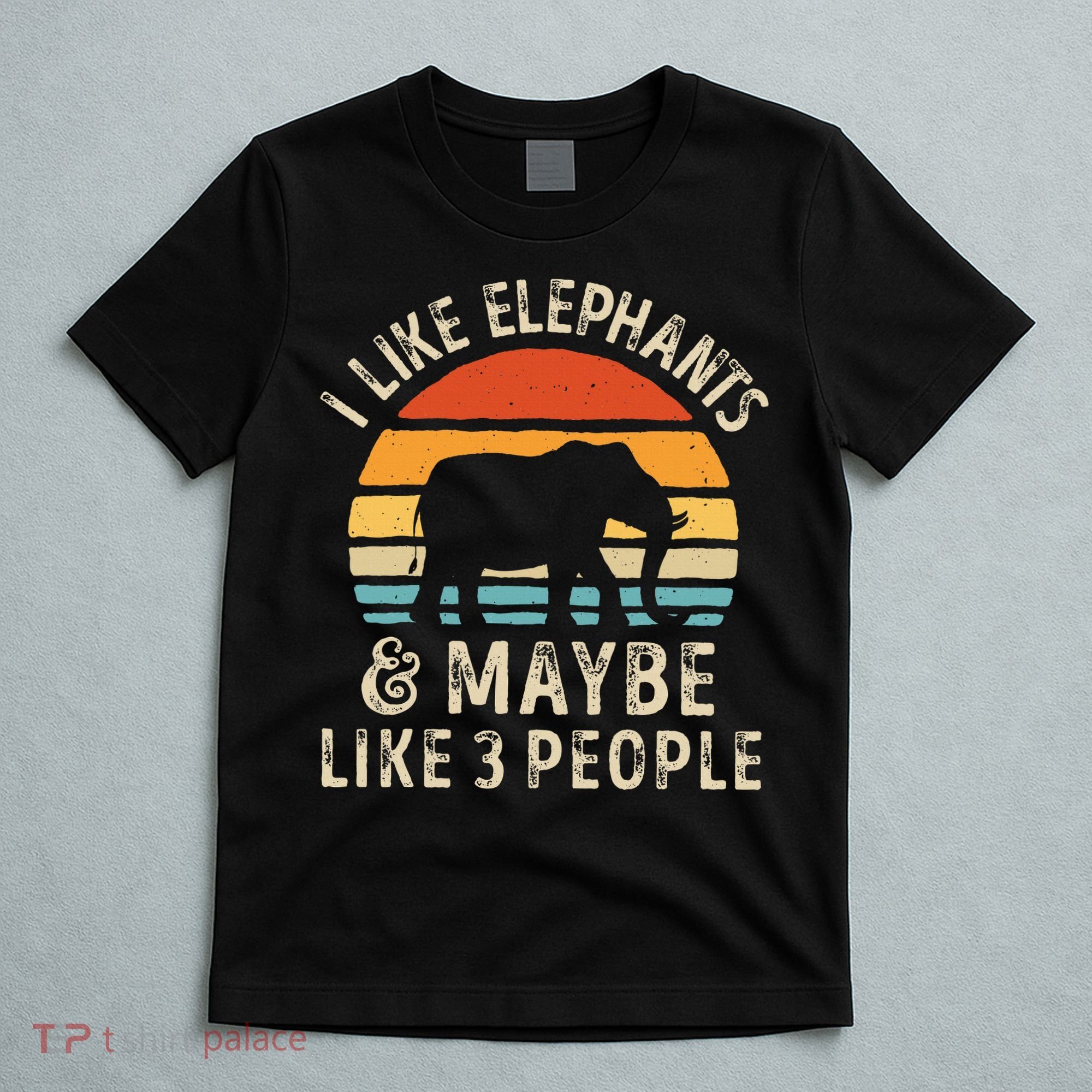 I Like Elephants And Maybe Like 3 People Elephant Retro T-Shirt