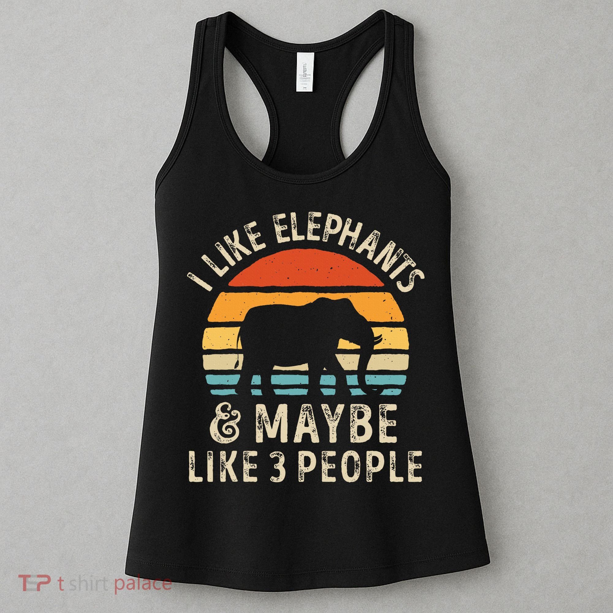 I Like Elephants And Maybe Like 3 People Elephant Retro Women's Tank Top