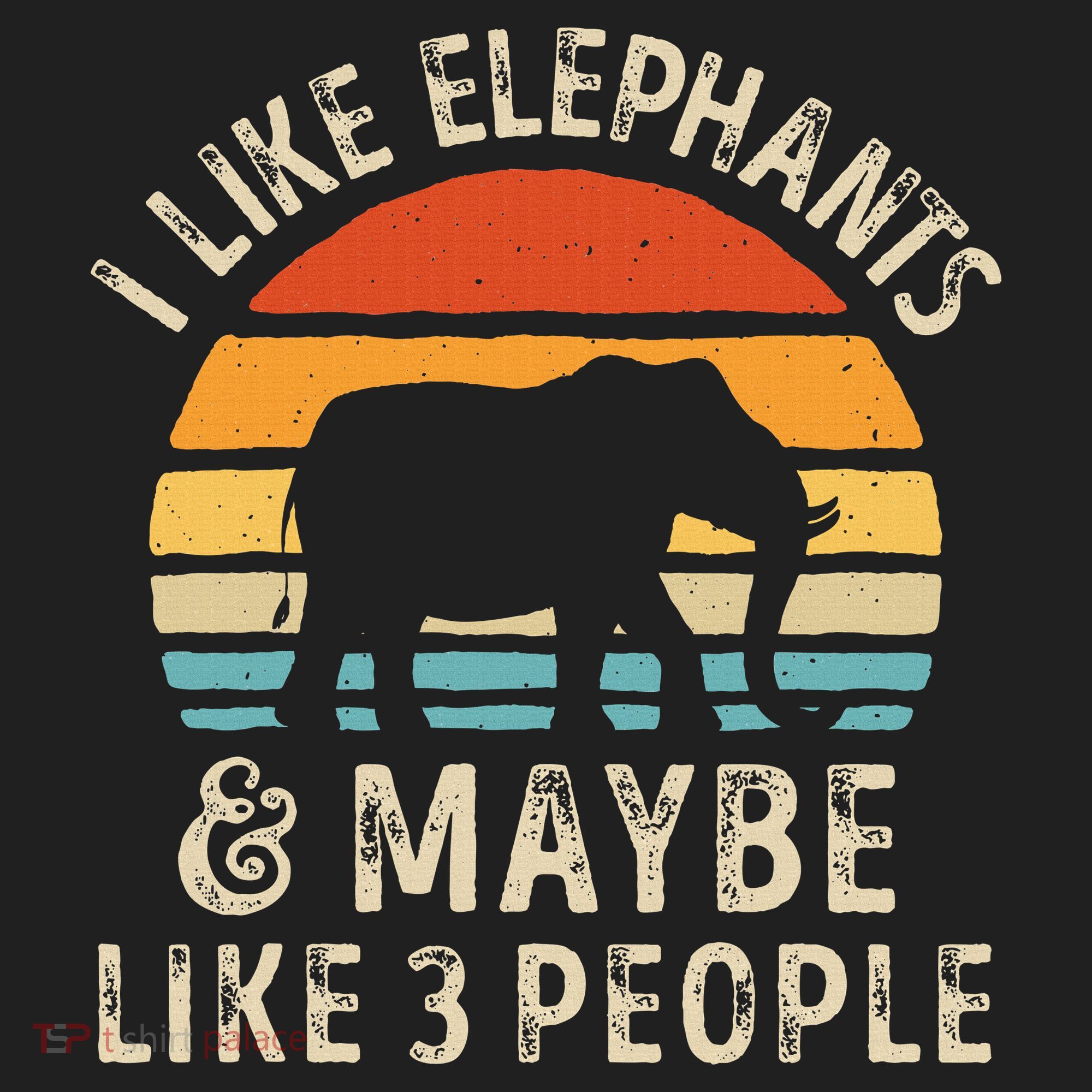 I Like Elephants And Maybe Like 3 People Elephant Retro Hat