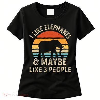 I Like Elephants And Maybe Like 3 People Elephant Retro Women's T-Shirt