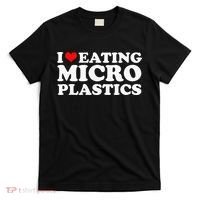 I Love Eating Microplastics Heart To Eat Micro Plastic T-Shirt thumb 0