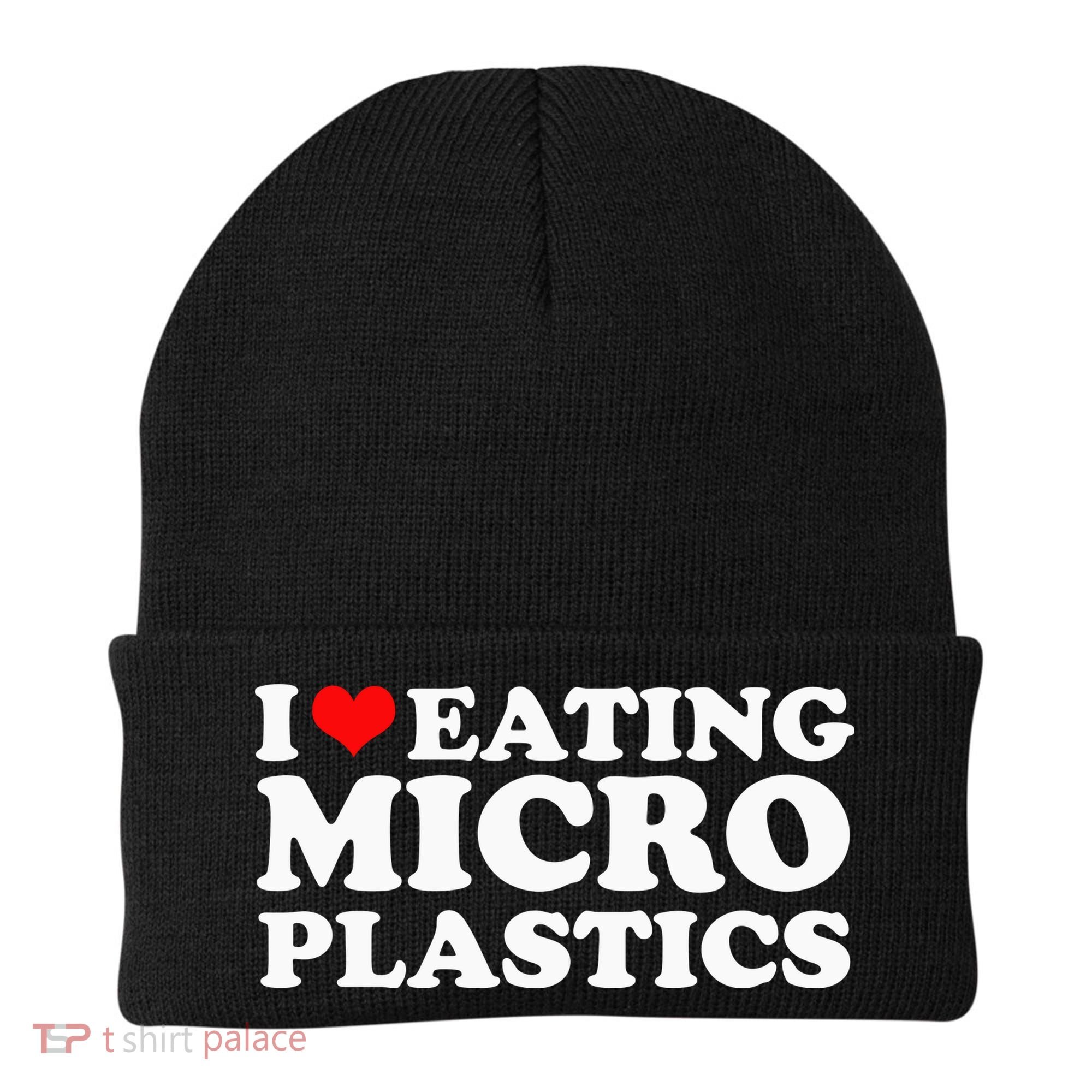 I Love Eating Microplastics Heart To Eat Micro Plastic Beanie