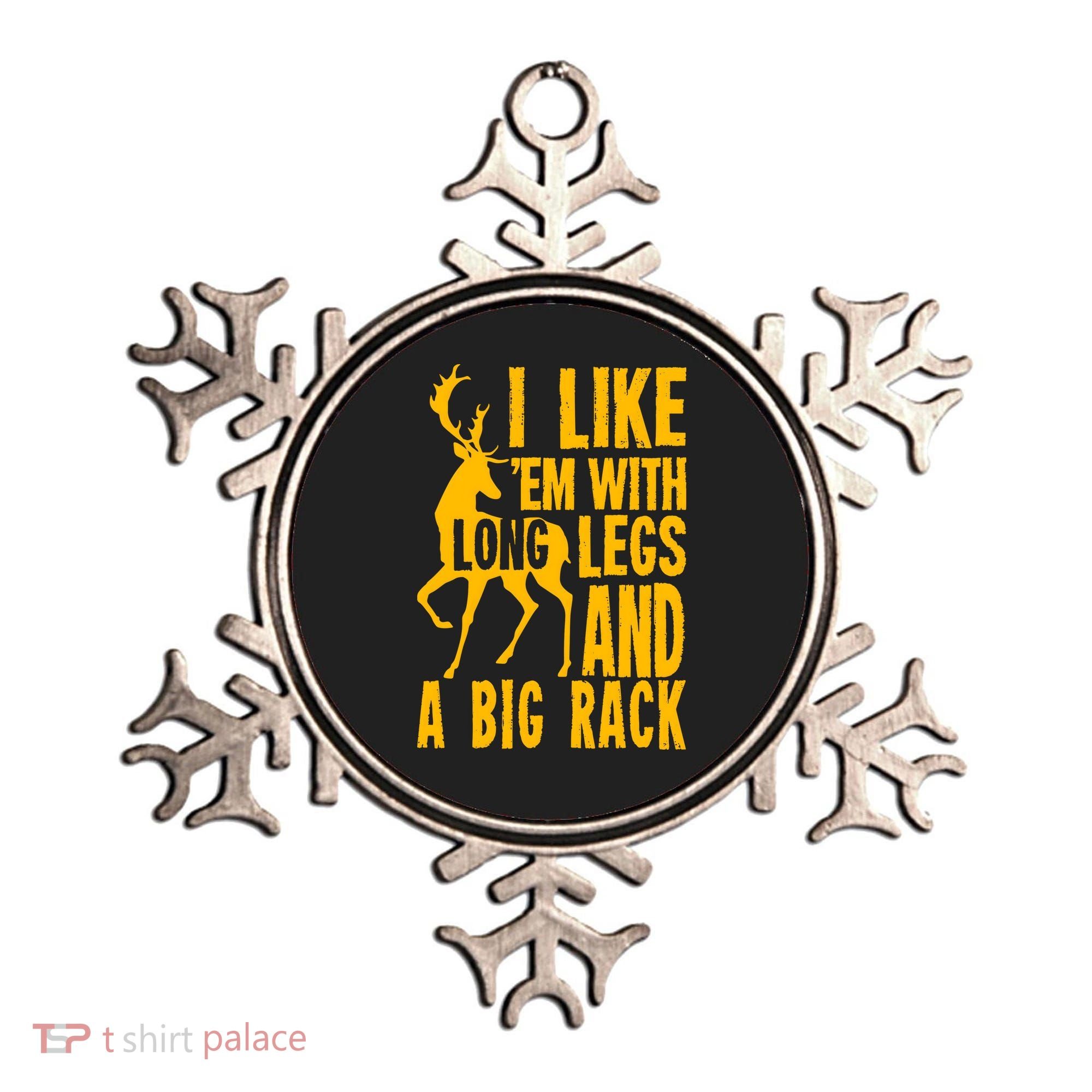I Like Em With Long Legs And Big Rack Deer Hunting Premium Ornament