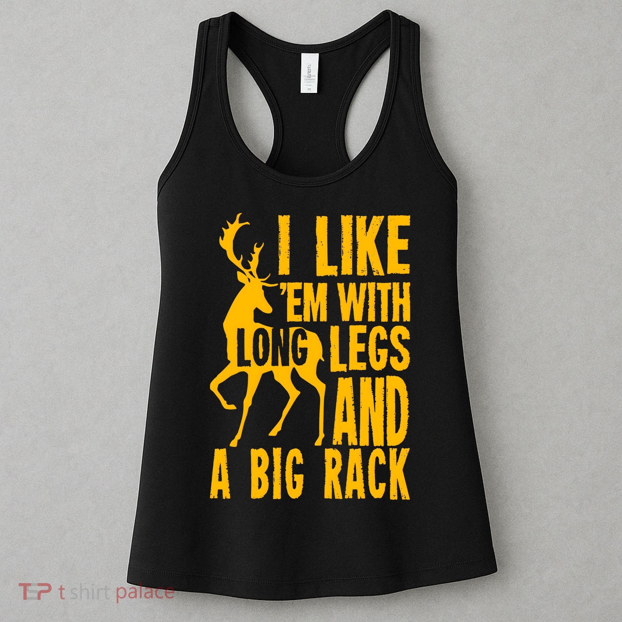 I Like Em With Long Legs And Big Rack Deer Hunting Premium Women's Tank Top