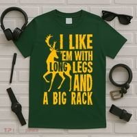 I Like Em With Long Legs And Big Rack Deer Hunting Premium T-Shirt thumb 5