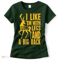 I Like Em With Long Legs And Big Rack Deer Hunting Premium Women's T-Shirt thumb 0
