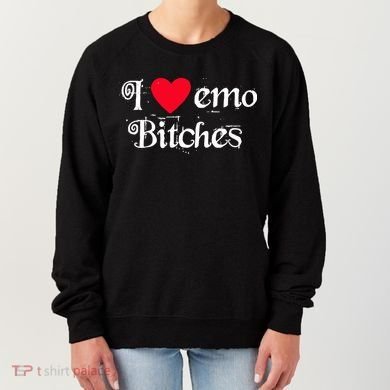 I Love Emo Bitches Women's Sweatshirt