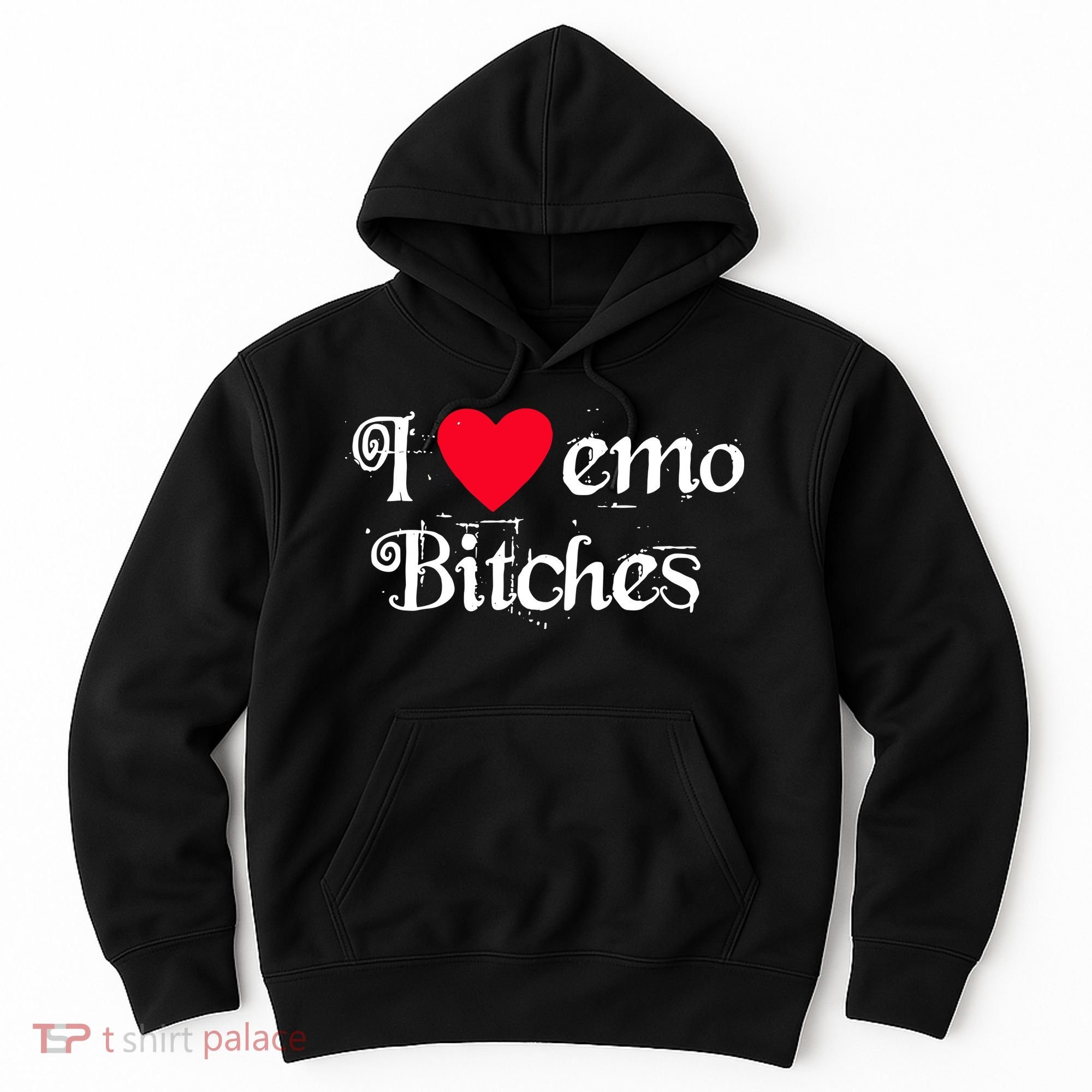 I Love Emo Bitches Hoodie
