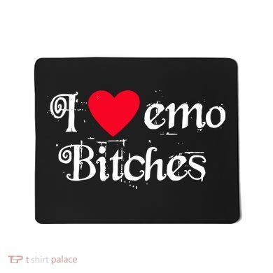 I Love Emo Bitches Mousepad