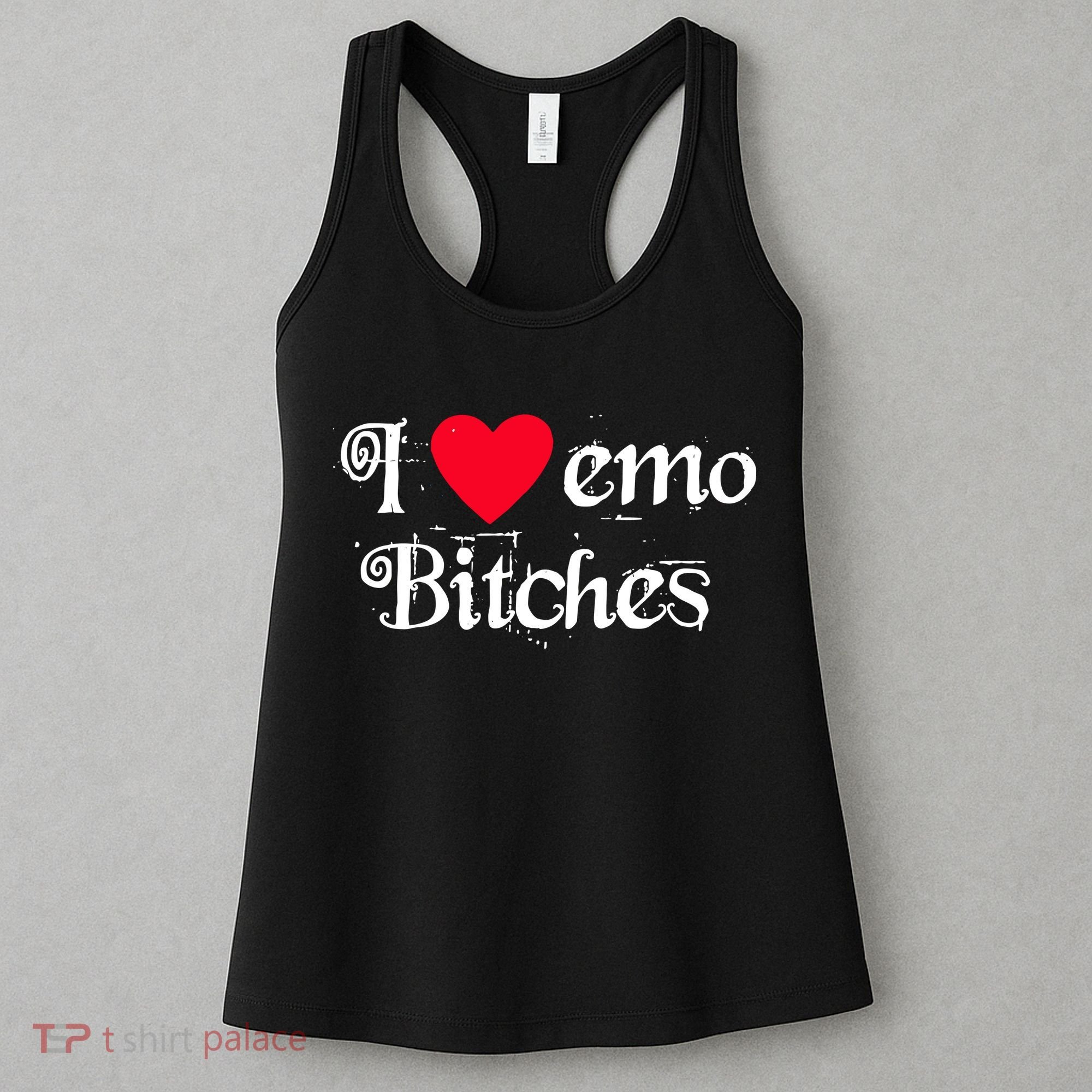 I Love Emo Bitches Women's Tank Top