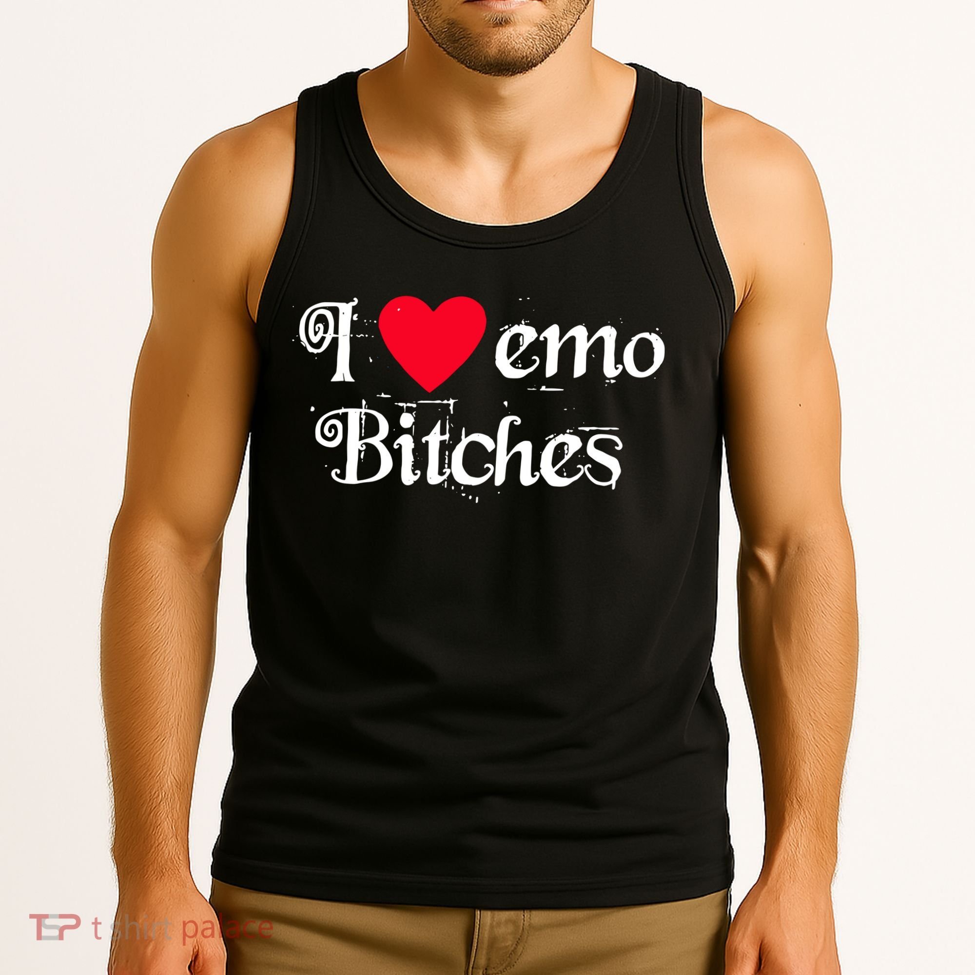 I Love Emo Bitches Tank Top