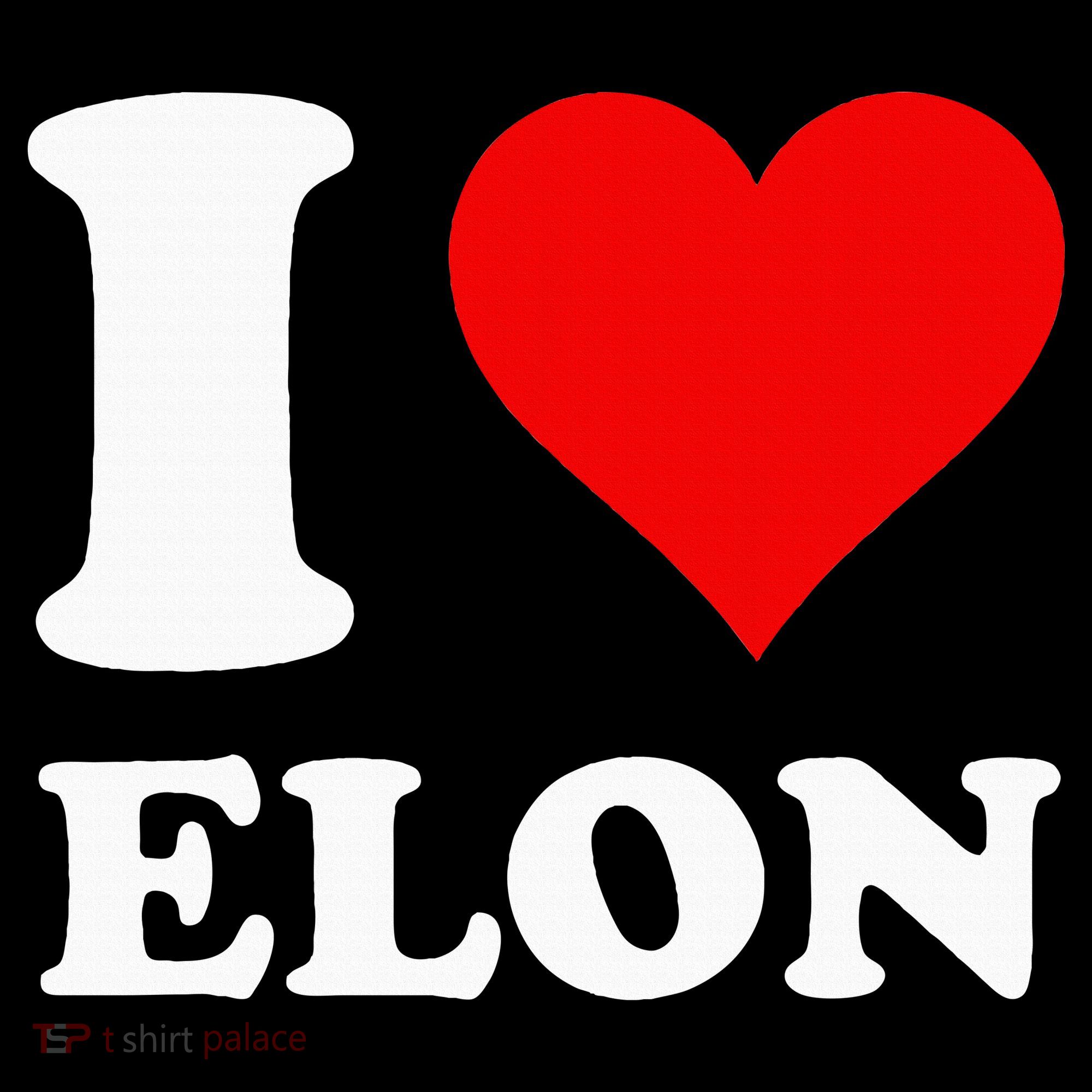 I Love Elon Women's T-Shirt
