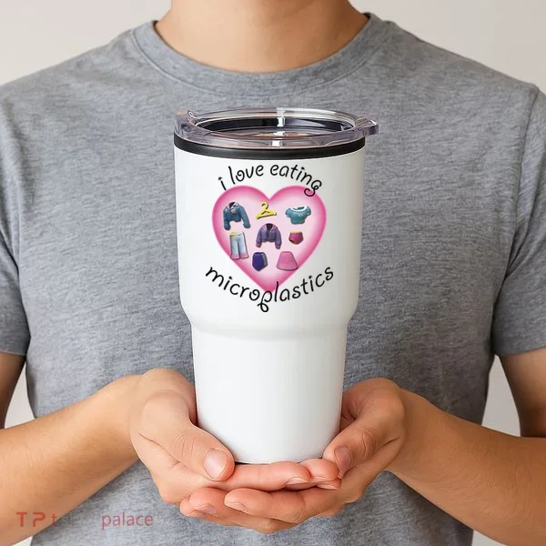I Love Eating Microplastics Tumbler