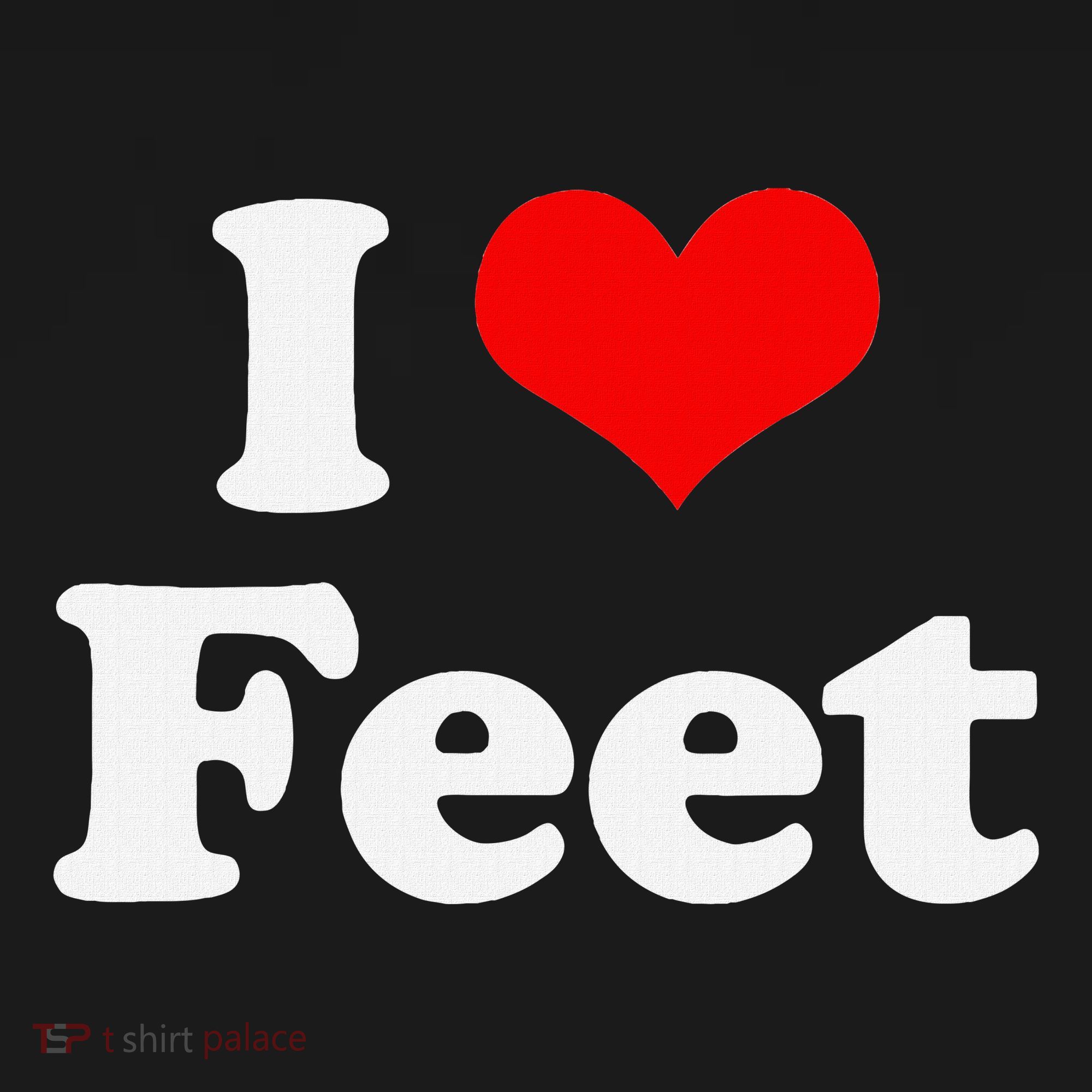 I Love Feet I Heart Feet T-Shirt