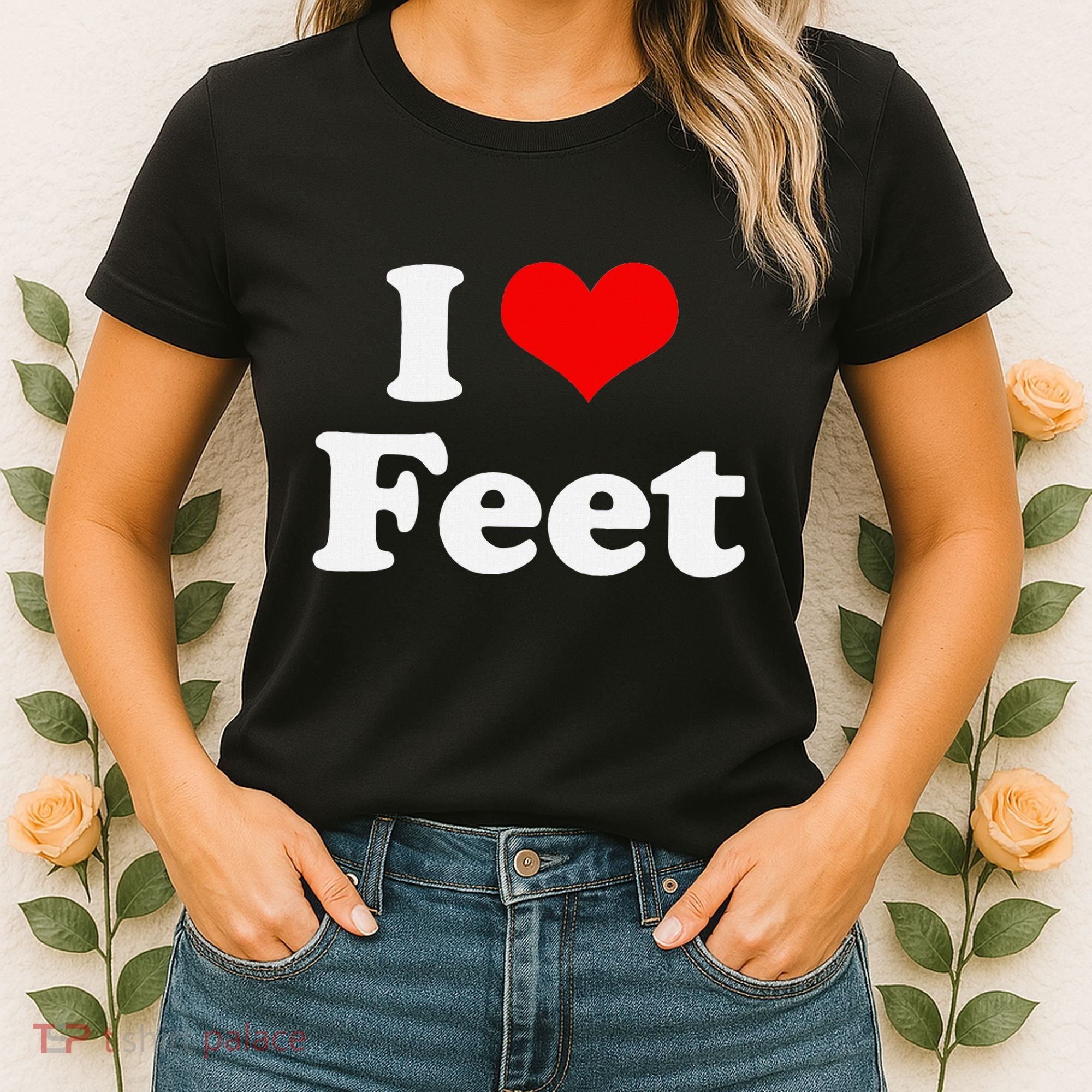 I Love Feet I Heart Feet Women's T-Shirt