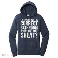 I’M Looking For The Correct Bathroom Where Do I Take A She/It? Funny Sarcastic Women's Hoodie thumb 0